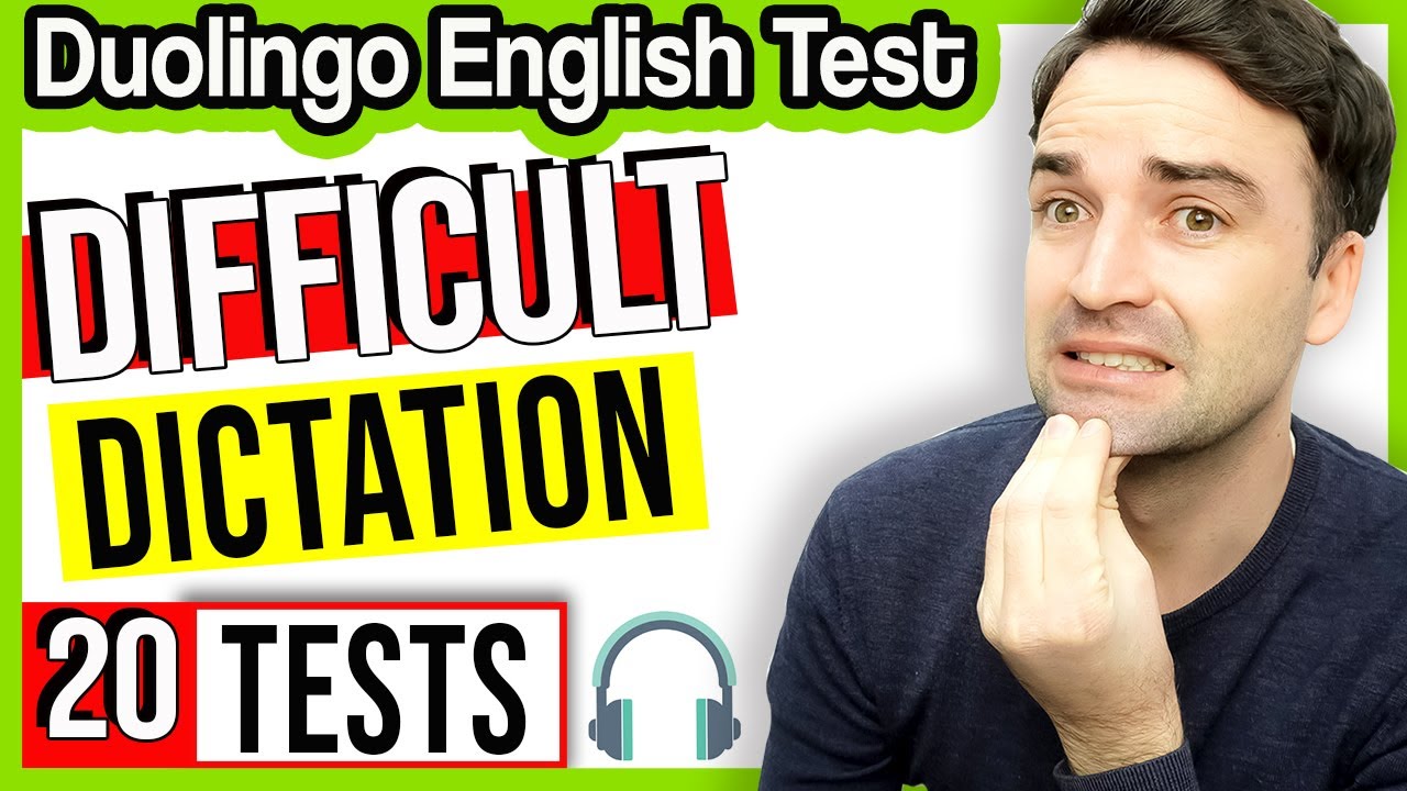 Difficult Dictation - TEST YOURSELF - Duolingo English Test Practice