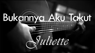 Download lagu Bukannya Aku Takut - Juliette ( Acoustic Karaoke ) mp3