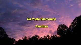 Un poeta enamorado - letra ( aventura )
