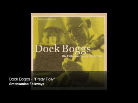 Dock Boggs - "Pretty Polly" [Official Audio]
