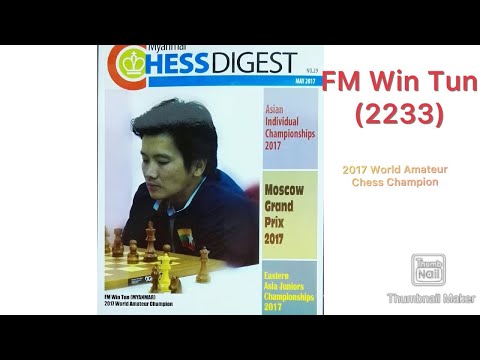 2017 World Amateur Chess Championship: Game 2: Win Tun (2230) vs Vladimir Skreno (2223)