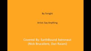 By Tonight (Say Anything Cover)