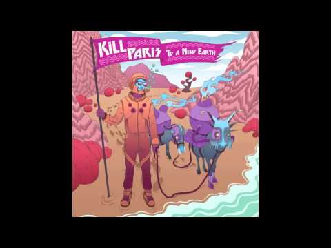 Kill Paris - To A New Earth (K Theory Remix)