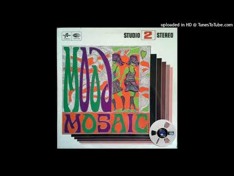 Mood Mosaic (1966) – A Touch Of Velvet A Sting Of Brass (ORIGINAL STEREO MASTER)