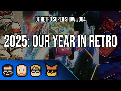 DF Retro Super Show #004: Our Year In Retro 2025