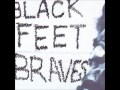 Blackfeet Braves - Please Let Me Know 