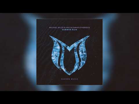 Michael Milov & H4lo & Sarah Etheridge - Summer Rain