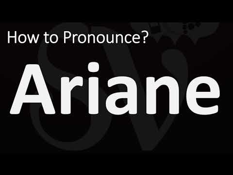 How to Pronounce Ariane? (CORRECTLY)