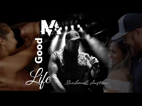 Official Video For Michael Austin's Good Life