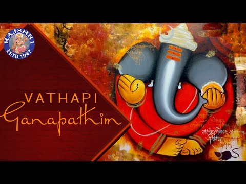 Vathapi Ganapathim Bhaje With Lyrics | Popular Devotional Ganpati Song | Rajshri Soul Devotional