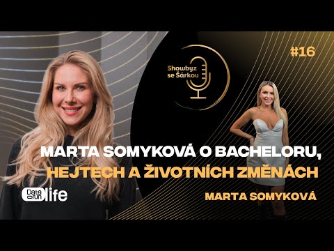 Marta Somyková otevřeně o Bacheloru, hejtech a životních změnách | Showbyz se Šárkou #16
