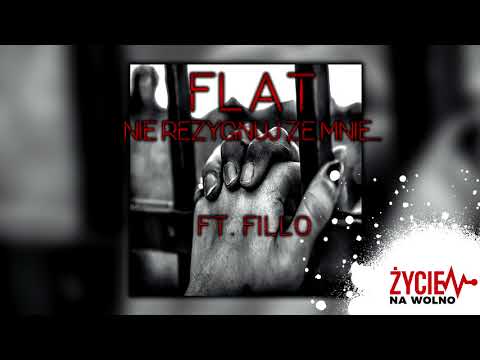 FlaT - Nie rezygnuj ze mnie... (ft. Fillo)