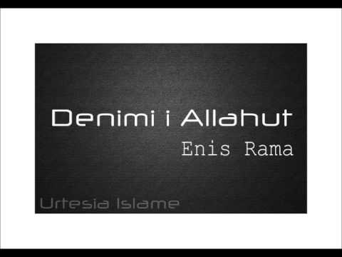 Denimi i Allahut - Enis Rama EKSKLUZIVE