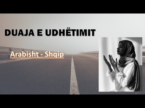 Duaja e udhëtimit (Shqip dhe Arabisht)