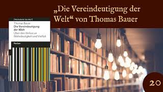 Es ist komplizierter als es scheint: „Die Vereindeutigung der Welt“ von Thomas Bauer (ZZD020)