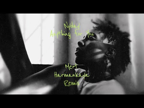 Nyday - Anything for You(Mert Harmankaya Remix)