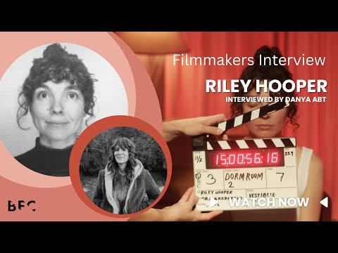 A Story About A Story: Filmmaker Riley Hooper on Pitching, Interviewed by Filmmaker Danya Abt