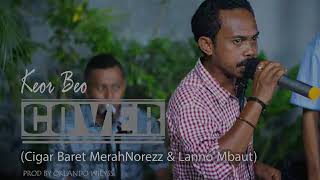Download lagu Keor Beo ( cover ) by kae Rino Nores|| cipt. Ferdyn Pu'ung mp3