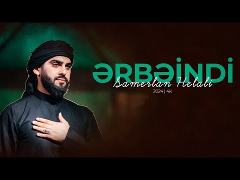 Samerlan Hilali -Ərbəindi (Yeni) |Muhərrəm 2024|/4k/