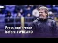 Press conference before #WBEAND