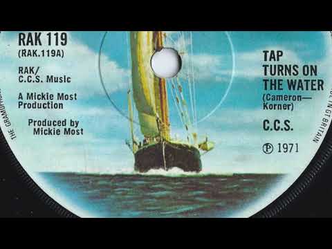 C.C.S. – Tap Turns On The Water - 1971