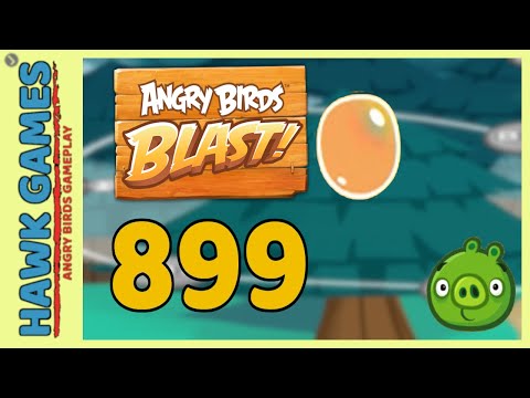 Angry Birds Blast Level 899 - 3 Stars Walkthrough, No Boosters