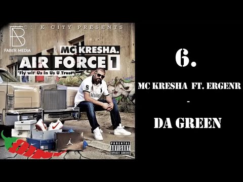 6. MC Kresha - Da Green ft. ErgeNR