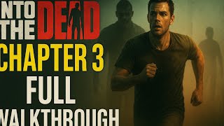 Into The Dead 2 ( chapter 3) complete walkthrough on Android