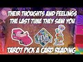 ⚡️Their Thoughts and Feelings The Last Time They Saw You!⚡️ Tarot Pick a Card Love Reading