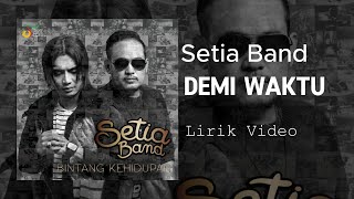 Download lagu Setia Band - Demi Waktu || Lirik Video mp3