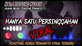 Download lagu nada dering keren 🎧 hanya satu persinggahan 🎵 ringtone romantis whatsapp terbaru 2022 viral tiktok  mp3