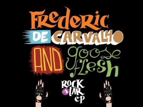 Frederic De Carvalho & Gooseflesh - Rock Star [Boxon Records]