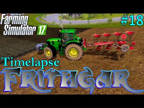 Farming Simulator 2017 Timelapse #18: Buying A Few Small Fields! (Hardstyle)
