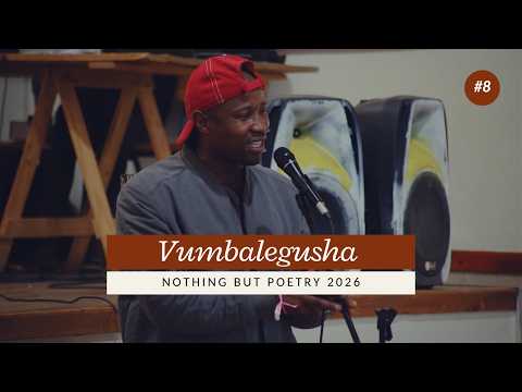 Vumbalegusha | Nothing But Poetry 2026 | Ingqayi Yesihobe