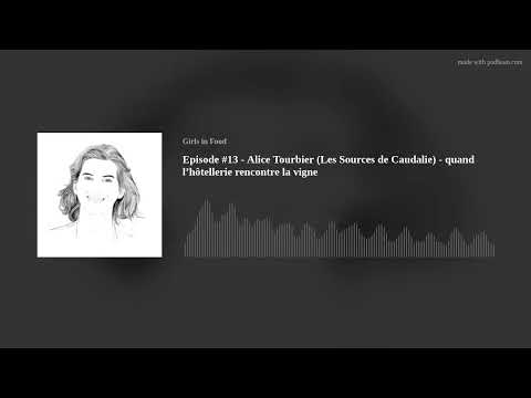 Episode #13 - Alice Tourbier (Les Sources de Caudalie) - quand l’hôtellerie rencontre la vigne