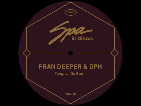 Spa In Disco [SPA160] FRAN DEEPER & DARK PUNK HIPPIES - Terapias de Spa (Original Mix)