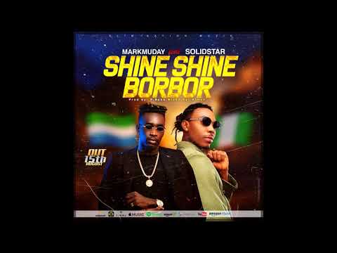 Markmuday-Shine Shine Borbor.Ft Solidstar