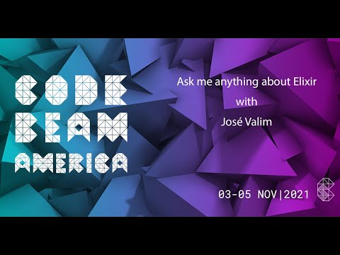 Ask me anything about Elixir with José Valim | Code BEAM America 2021