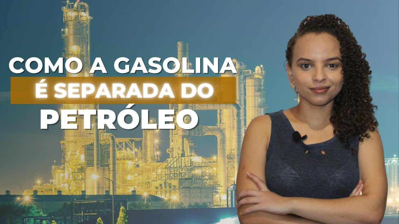 Como é feito o refino do petróleo? | A química do petróleo