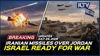 Israel Daily News - July 29, 2026 | Iranian Missiles Over Jordan