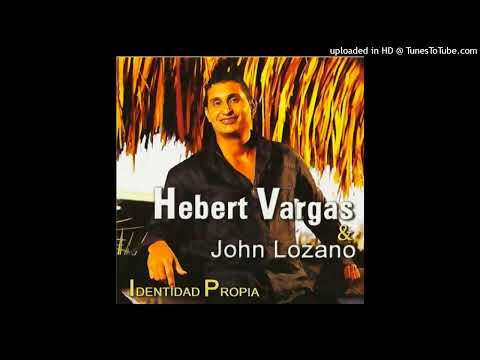 Hebert Vargas, John Lozano - Cuando Despiertes (HQ Audio)