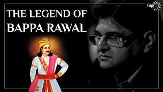 The Legend of Bappa Rawal | Bappa Rawal History | JD Conversations with Sanjay Dixit