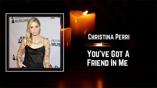 christina perri - you&#39;ve got a friend in me (Lyrics) 🎵