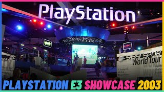 PlayStation E3 Showcase In 2003.