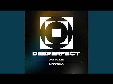 Im so Wavy (Original Mix)