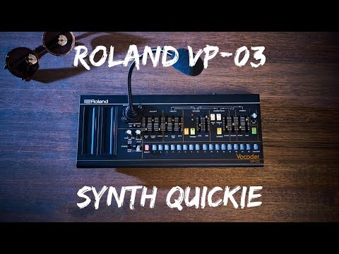ROLAND VP-03 VOCODER -- SYNTH QUICKIE EP.3!!