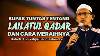 Download lagu TENTANG LAILATUL QADAR DAN CARA MERAIHNYA - Ustadz Abu Yahya Badrusalam, Lc mp3