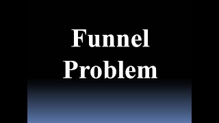 Funnel Problem (rate of change)