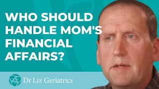Aging parents: How to handle the financial affairs for an elderly parent?