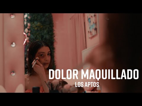 Los Aptos - Dolor Maquillado (Video Oficial)